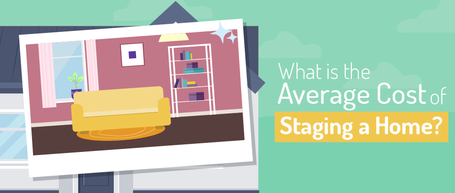 What Is The Average Cost Of Staging A Home